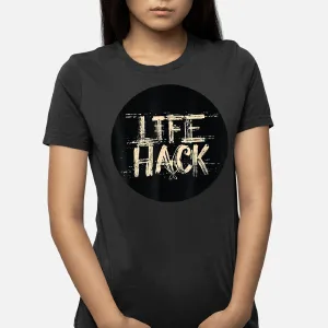 Cool Life Hack T-Shirt