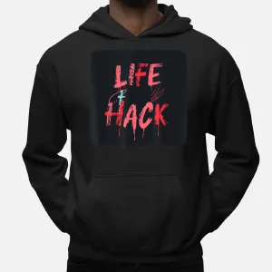 Cool Life Hack Statement Hoodie