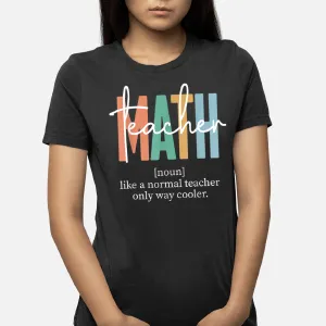 Funny Math Teacher Definition For Women Men T-Shirt