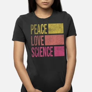 Funny Peace Love Science Lovers Math Chemistry Teacher T-Shirt