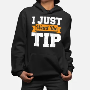 I Just Want The Tip Bartender Intoxicologist Cocktail Lover Hoodie