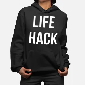 Life Hack Hoodie