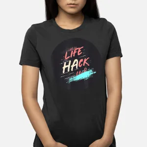 Multicolor Life Hack Statement T-Shirt