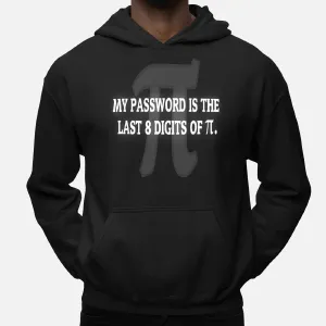 My Password Is Pi Funny Math Nerd For Teachers Hoodie