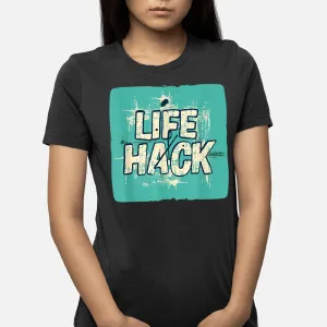 Nice Life Hack Speech T-Shirt