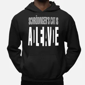 Schrodinger'S Cat Is Alive Dead Paradox Science Geek Hoodie