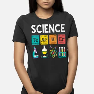 Science Teacher Chemistry Biology Physics Teacher Student T-Shirt