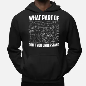 What Part Of Don'T You Understand Funny Math Teacher Short Sleeve , Black, Small, Hoodie